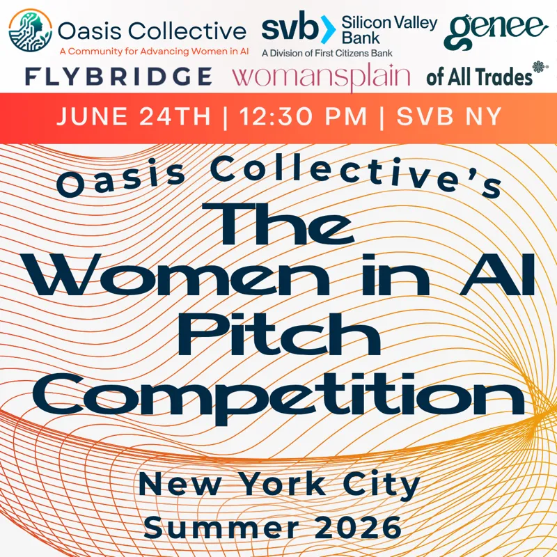 Event flyer: Oasis Collective's Women in AI Pitch Competition, New York City, June 24